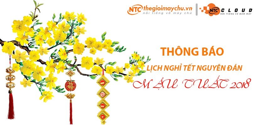 Thông Báo  - Lịch Nghỉ Tết Nguyên Đán Mậu Tuất 2018